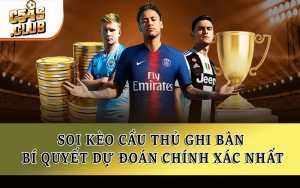 Soi Kèo Cầu Thủ Ghi Bàn: Bí Quyết Dự Đoán Chính Xác Nhất